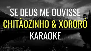 SE DEUS ME OUVISSE - Chitãozinho & Xororó - KARAOKE COMPLETO