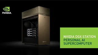 NVIDIA DGX STATION PERSONAL AI SUPERCOMPUTER