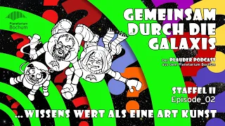 Podcast Staffel 2 Episode 2: Wissens Wert als eine Art Kunst