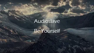 Audioslave - Be Yourself | Traducción al español