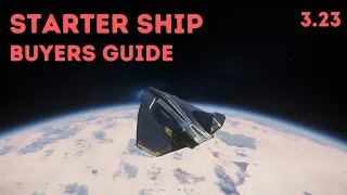 Starter Ship Buyers Guide - Star Citizen