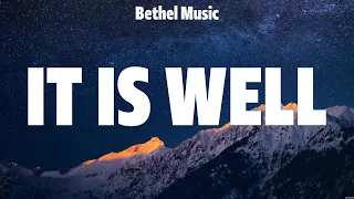 Bethel Music - It Is Well (Lyrics) Matt Redman, Phil Wickham