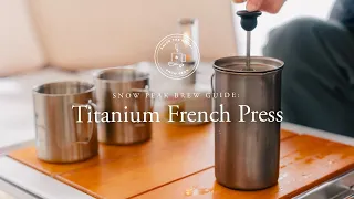 Brew Guide: Titanium French Press