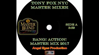 Tony Fox NYC - Bang! Action! Master Mix 2017 (Brooklyn Edit)