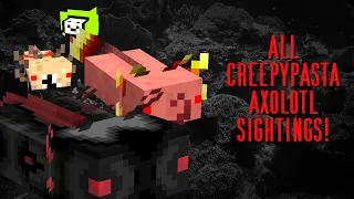 All Creepypasta Axolotl Sightings! Minecraft Creepypasta