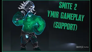 SMITE 2 GAMEPLAY | YMIR SUPPORT | MAX GRAPHICS NO COMMENTARY