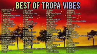 Best of Tropa Vibes Reggae Songs 2021 - 2022