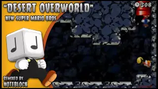 "Desert Overworld" New Super Mario Bros Remix
