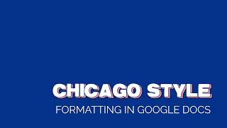 Chicago Style : Formatting in Google Docs