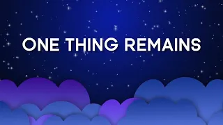 One Thing Remains (Lyric Video) by Worship Together Kids