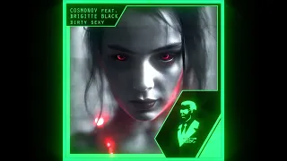 Cosmonov Feat. Brigitte Black - Dirty Sexy (Original Mix)