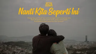 Batas Senja - Nanti Kita Seperti Ini (Official Music Video)