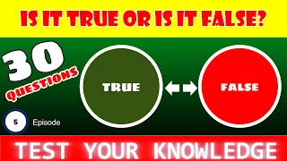 True or False? You Won't Believe How Many You Get Wrong!