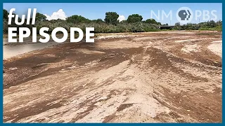 Rio Grande Drying, CYFD Overhaul & Concern Over Nuclear Disposal Plan (Full Episode) | 07.29.2022