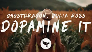 GhostDragon - dopamine it (Lyrics) ft. Julia Ross