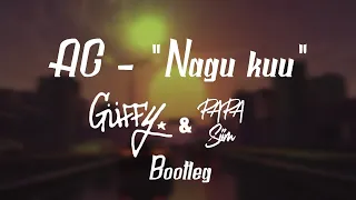 AG - Nagu kuu (GÜFFY X Papa Siim Bootleg)