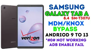 Samsung Galaxy Tab A 8.4 MDM/KNOX Bypass | SM T307U MDM Lock Bypass *#0# Not Working