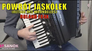 Powrót jaskółek (RETOUR DES HIRONDELLES) - Roland FR4X AKORDEON CYFROWY HiT SANOK