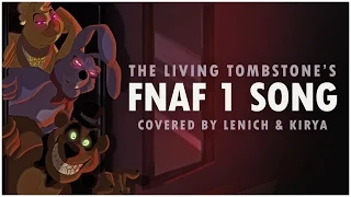 Five Nights at Freddy's 1 Song — The Living Tombstone (FNAF1) Cover by Lenich & Kirya