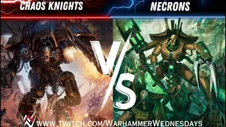 Chaos Knights VS Necrons! Warhammer 40k Battle Report