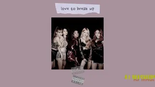 BREAK UP WITH YOUR GIRLFRIEND, I'M BORED X LOVE TO HATE ME | BLACKPINK X ARIANA GRANDE | MASHUP