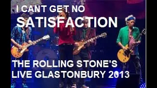 THE ROLLING STONES   I Can't Get No Satisfaction   LIVE Glastonbury 2013