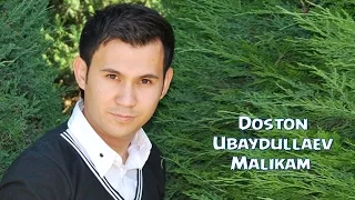 Doston Ubaydullayev - Malikam | Достон Убайдуллаев - Маликам