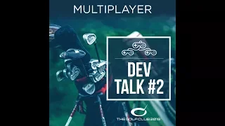 Dev Talk #2 Multiplayer in The Golf Club 2019