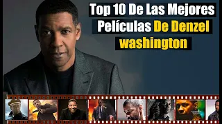 El Top 10 De Las Mejores Películas De Denzel Washington, uno de los mejores actores de hollywood