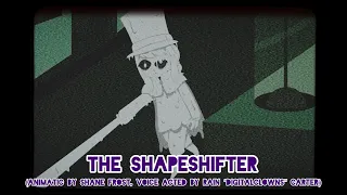 The Shapeshifter animatic - Voice Acted