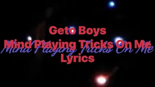 Geto Boys - Mind Playing Tricks On Me (Lyrics Video)