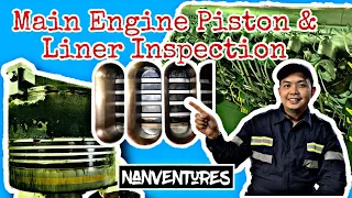 MAIN ENGINE PISTON & LINER INSPECTION COMPLETE