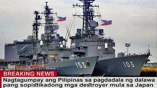 Nagtagumpay ang Pilipinas sa pagdadala ng dalawa pang sopistikadong mga destroyer mula sa Japan