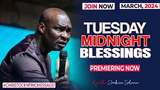 TUESDAY MIDNIGHT BLESSINGS, 12TH MARCH 2024 - Apostle Joshua Selman Good Word