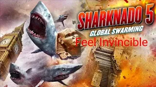 SHARKNADO 5 GLOBAL SWARMING Feel Invincible