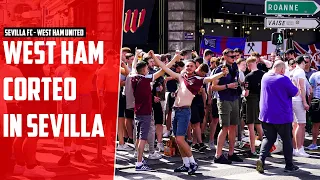 West Ham Fans corteo/fan march in Sevilla! Sevilla vs West Ham United!