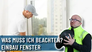 Einbau Fenster | Was kann ich als Laie prüfen? | Experte erklärt