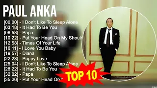 Paul Anka 2023 MIX ~ Top 10 Best Songs ~ Greatest Hits ~ Full Album