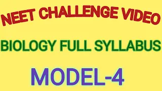 NEET CHALLENGE VIDEO - BIOLOGY Model -4