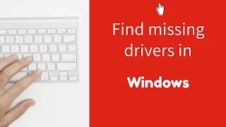 Finding missing drivers in Windows