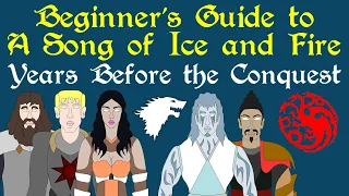 Beginner's Guide to A Song of Ice and Fire | Years Before the Conquest