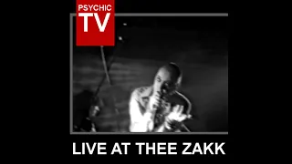 Psychic TV - Thee Zakk, Düsseldorf, Germany (1986-02-22)