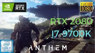 RTX 2080/I7-9700K |  ANTHEM | 1080p/Max Settings | Frame Rate Benchmark Test