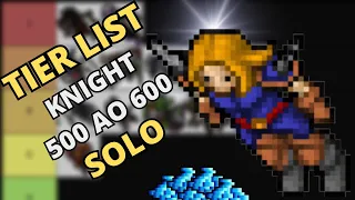 TIBIA - TIER LIST KNIGHT HUNT SOLO 500 AO 600