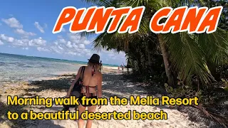 Morning walk from the Melia All-inclusive Resort in Punta Cana to a deserted beach