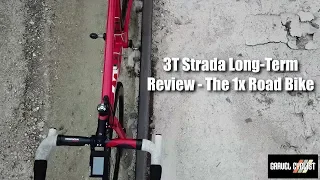 3T Strada Long-Term Review - The 1x / Single Chainring Road Bike