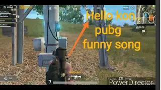 Hello kon... funny song...|| Pubg || saw all....