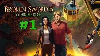 Broken Sword 5: The Serpent's Curse Walkthrough Part 1 (No Commentary / PS4)