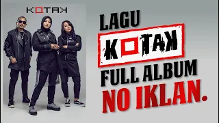 KOTAK BAND FULL ALBUM NO IKLAN