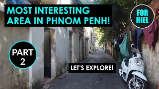 Explore Phnom Penh - unseen alleys of Cambodia Part 2 #forriel